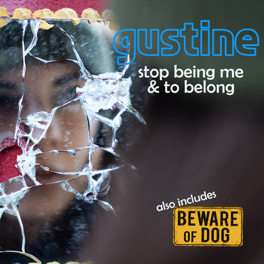 Gustine - Stop Being Me / To Belong 7" Vinyl