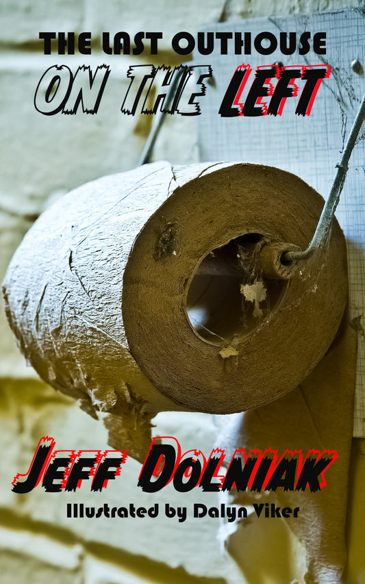 The Last Outhouse on the Left