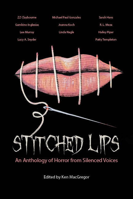 Stitched Lips: An Anthology of Horror from Silenced Voices