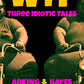 WTF: Three Idiotic Tales